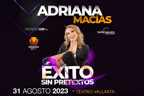 ADRIANA MACIAS, ÉXITO SIN PRETEXTOS